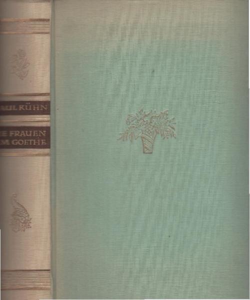 Die Frauen um Goethe.