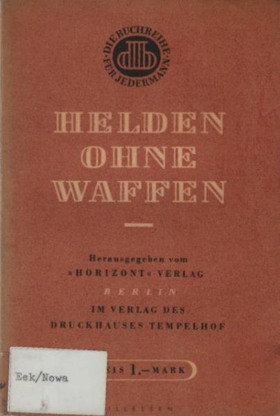 Helden ohne Waffen.