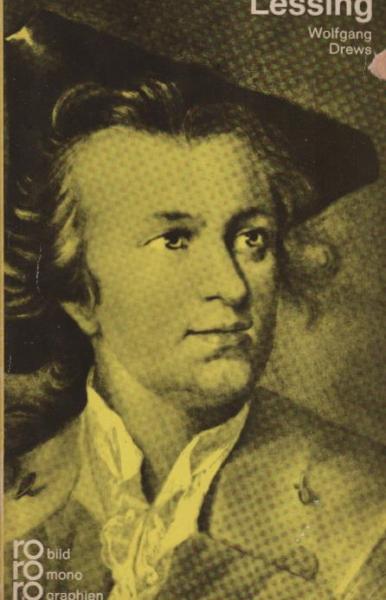 Gotthold Ephraim Lessing in Selbstzeugnissen und Bilddokumenten.