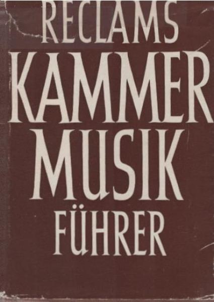Reclams Kammermusikführer.
