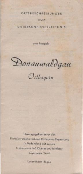 Ortsbeschreibungen und Unterkunftsverzeichnis zum Prospekt "Donauwaldgau Ostbayern".