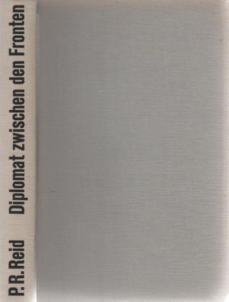 Diplomat zwischen den Fronten : Ein Lebensbericht.