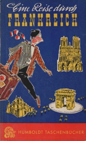 Eine Reise durch Frankreich.