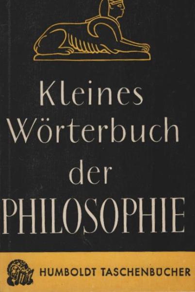 Kleines Wörterbuch der Philosophie.