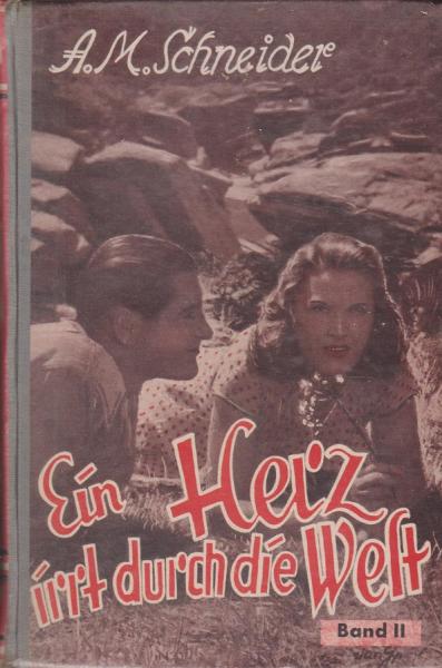 Ein Herz irrt durch die Welt. Band 2.