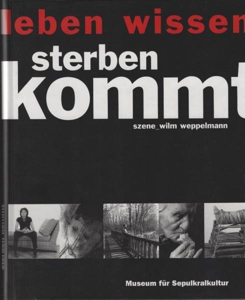 Sterben kommt; Teil: [Ausstellungskatalog.]