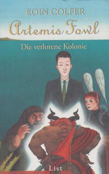 Artemis Fowl - die verlorene Kolonie : Roman.