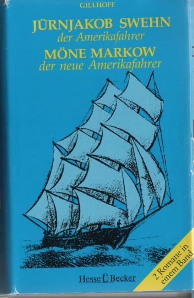 Jürnjakob Swehn der Amerikafahrer. / Möne Markow der neue Amerikafahrer. 2 Bücher in einem Band.