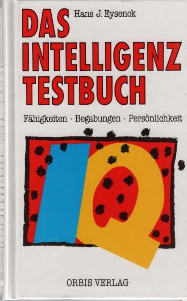 Ihre Intelligenz auf dem Prüfstand : mit Tests für Superintelligente; [Fähigkeiten, Begabungen, Persönlichkeit].