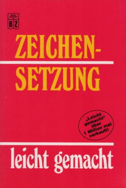 Zeichensetzung leicht gemacht.