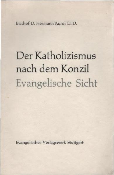 Der Katholizismus nach dem Konzil : Evang. Sicht. Vortrag.