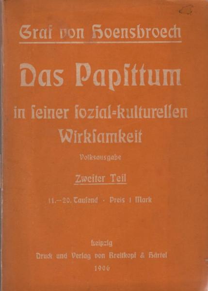 Das Papsttum in seiner sozialkulturellen Wirksamkeit; Teil: 2., Die ultramontane Moral