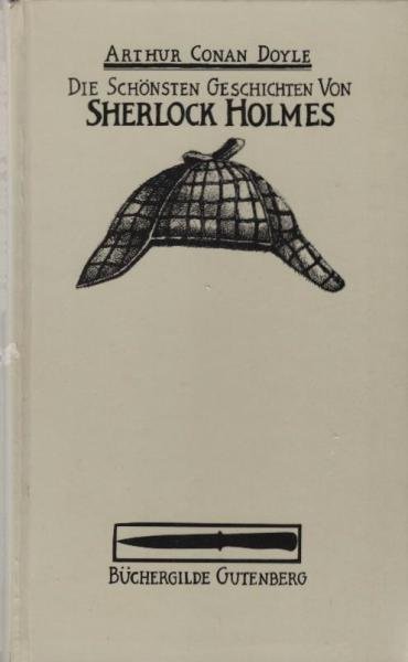 Die schönsten Geschichten von Sherlock Holmes.