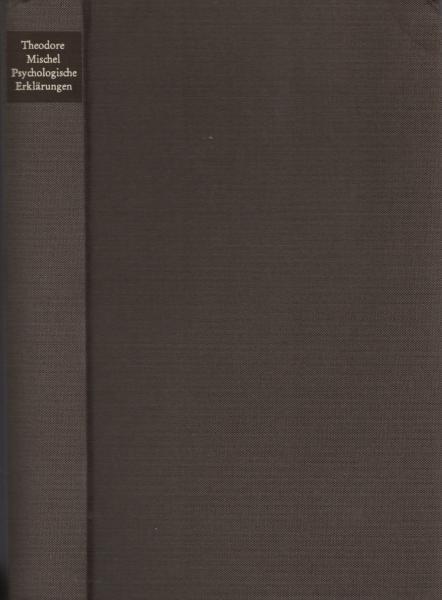 Psychologische Erklärungen : ges. Aufsätze.