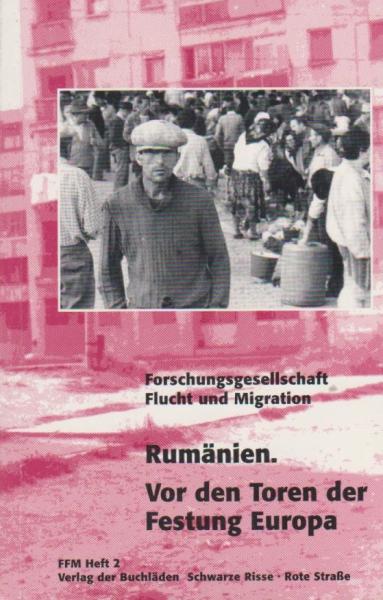 Rumänien. Vor den Toren der Festung Europa.