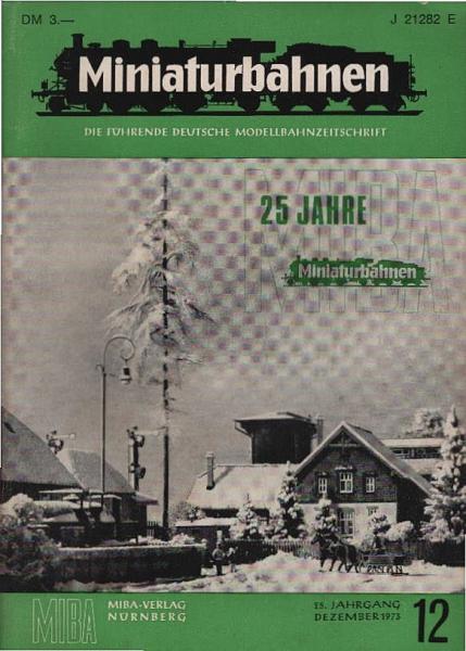 Miniaturbahnen : Die führende deutsche Modellbahnzeitschrift; 25. Jahrgang (1973), Heft 12