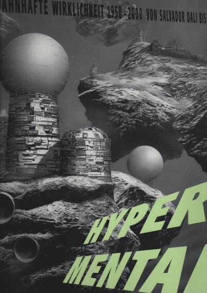 Hypermental : wahnhafte Wirklichkeit 1950 - 2000 von Salvador Dalí bis Jeff Koons ; [anlässlich der Ausstellung Hypermental - Wahnhafte Wirklichkeit 1950 - 2000 von Salvador Dalí bis Jeff Koons ; Kunsthaus Zürich, 17. November 2000 - 21. Januar 2001 ; Ham