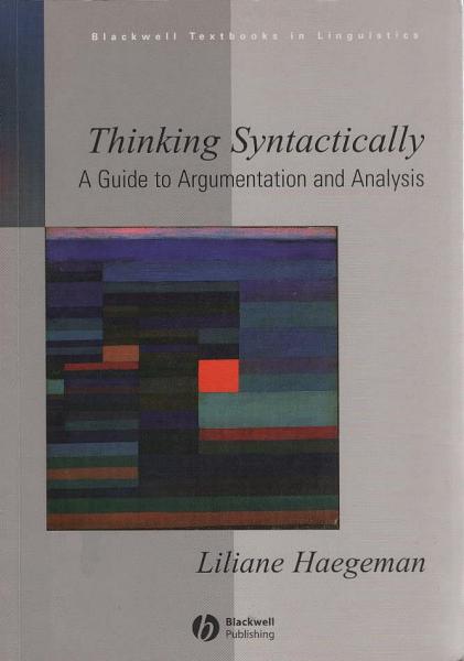 Thinking syntactically : a guide to argumentation and analysis