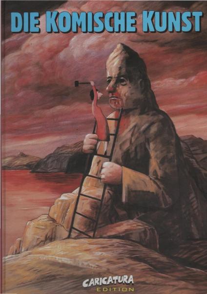 Caricatura III : [anläßlich der Ausstellung "Die Komische Kunst" vom 21. Juni bis 5. Oktober 1997 in der Caricatura, Galerie für Komische Kunst].