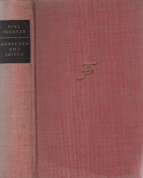 Menschen und Zeiten : Begegnungen aus 5 Jahrzehnten.