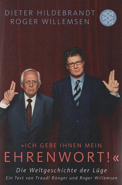 "Ich gebe Ihnen mein Ehrenwort!" : die Weltgeschichte der Lüge.