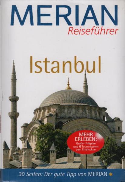 Istanbul : [30 Seiten: der gute Tipp von Merian].