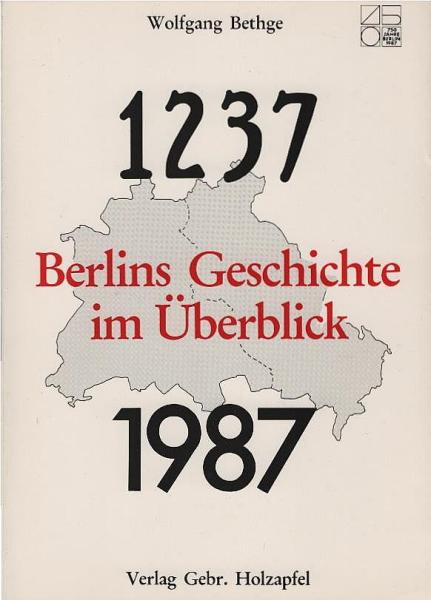 Berlins Geschichte im Überblick : 1237, 1987.