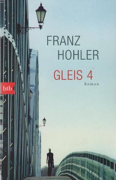 Gleis 4 : Roman.