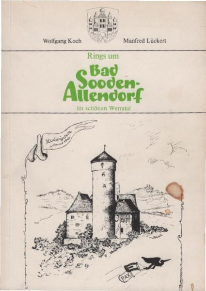 Rings um Bad Sooden- Allendorf : e. Wander-, Dokumentations- u. Erinnerungsbuch.