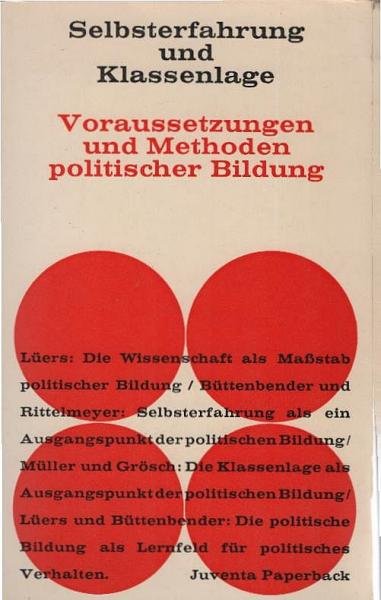 Selbsterfahrung und Klassenlage : Voraussetzungen u. Methoden polit. Bildung.