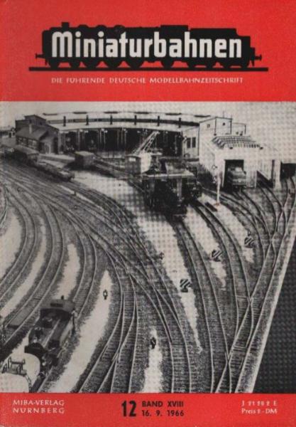 Miniaturbahnen : Die führende deutsche Modellbahnzeitschrift; 18. Jahrgang (1966), Heft 12.