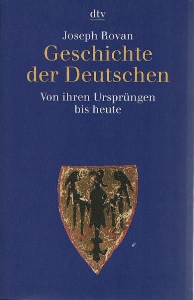 Geschichte der Deutschen : von ihren Ursprüngen bis heute.