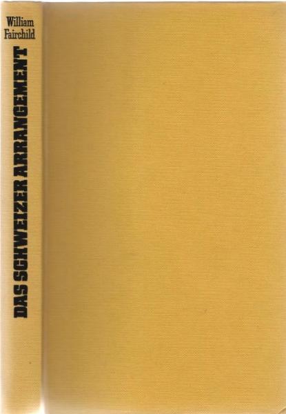 Das Schweizer Arrangement : Kriminalroman.