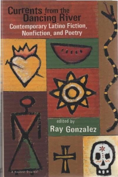 Currents from the Dancing River: Contemporary Latino Fiction, Nonfiction, and Poetry