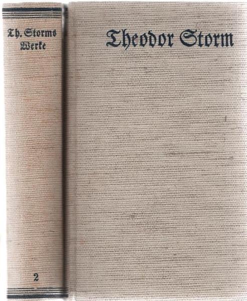 Theodor Storm : Gesammelte Werke. 2 Bände.