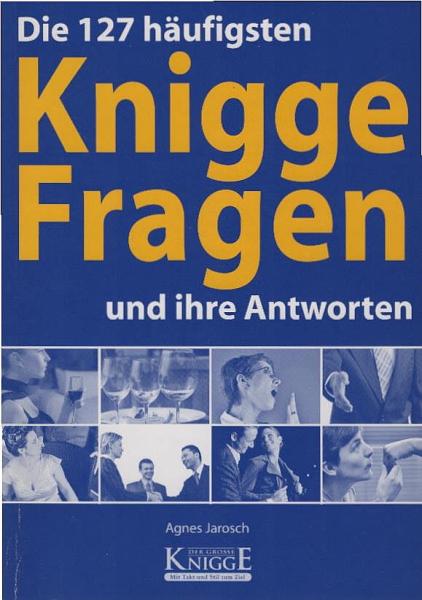 Die 127 häufigsten Knigge-Fragen und ihre Antworten.
