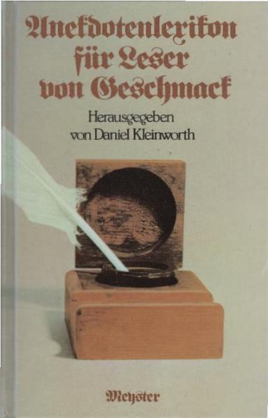Anekdotenlexikon für Leser von Geschmack.