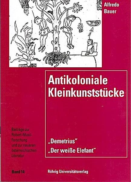 Antikoloniale Kleinkunststücke. "Demetrius". "Der weiße Elefant". Hrsg. und eingeleitet von Jean-Marie Winkler.