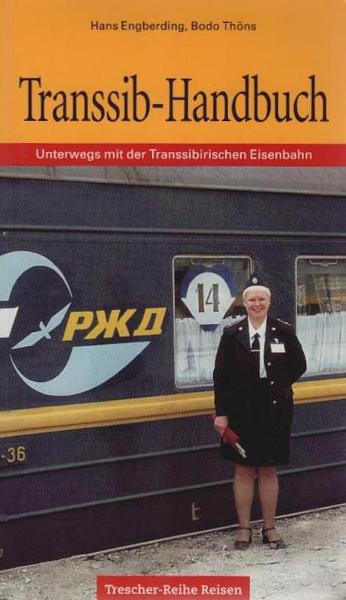 Transsib-Handbuch : unterwegs mit der Transsibirischen Eisenbahn.