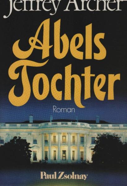 Abels Tochter : Roman.