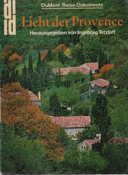 Licht der Provence : ausgew. Texte.