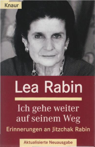 Ich gehe weiter auf seinem Weg : Erinnerungen an Jitzchak Rabin.