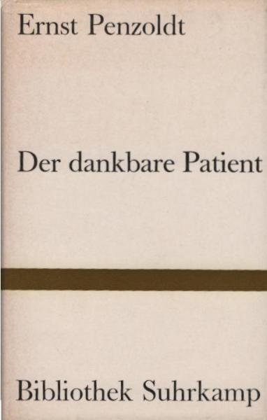 Der dankbare Patient : Mit Zeichn. d. Patienten.