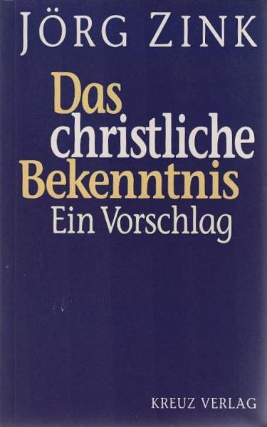 Das christliche Bekenntnis : ein Vorschlag.
