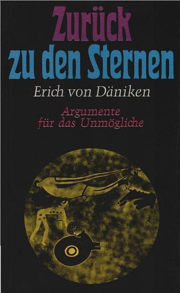 Zurück zu den Sternen : Argumente f. d. Unmögliche.