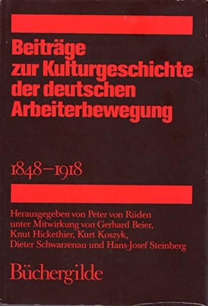 Dokumente und Materialien zur Kulturgeschichte der deutschen Arbeiterbewegung : 1848 - 1918.