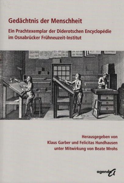 Gedächtnis der Menschheit : ein Prachtexemplar der Diderotschen Encyclopédie im Osnabrücker Frühneuzeit-Institut.