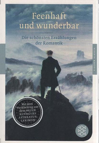 Feenhaft und wunderbar : die schönsten Erzählungen der Romantik.