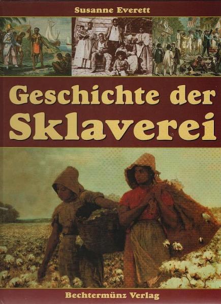 Geschichte der Sklaverei.