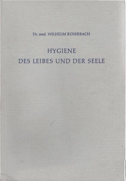Hygiene des Leibes und der Seele.